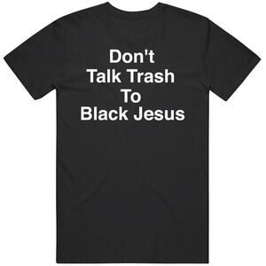 Cool Michael Jordan Dont Talk Trash To Black Jesus Basketball Fan T Shirt